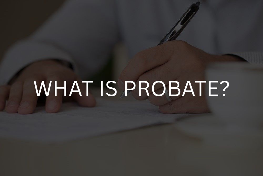 What Is probate?